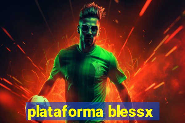 plataforma blessx